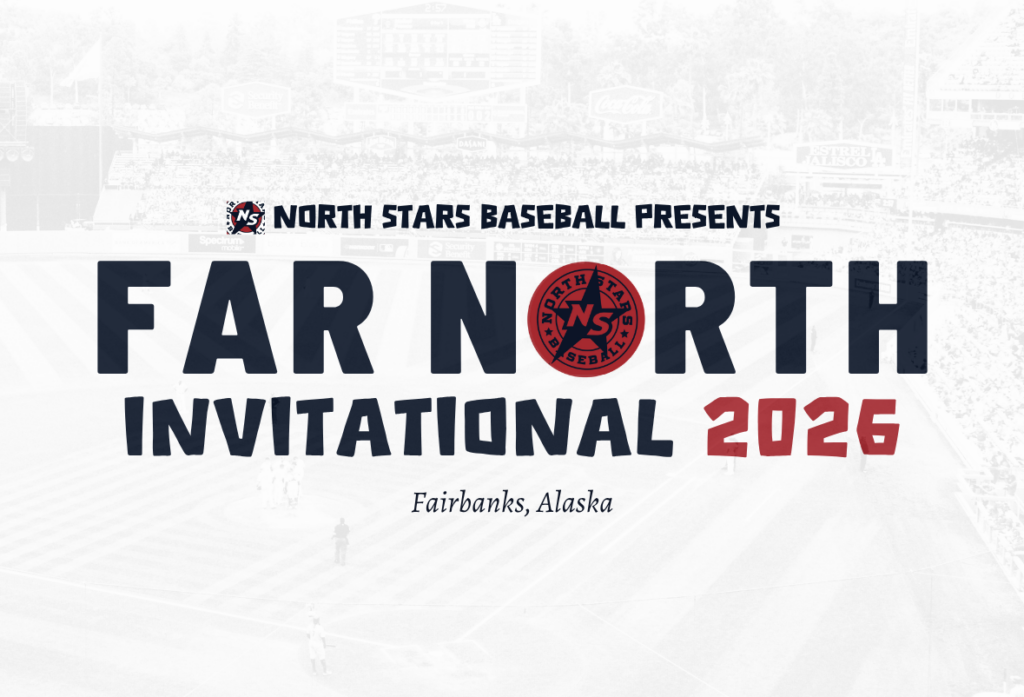 2026 Far North Invitational Presented by North Stars Baseball