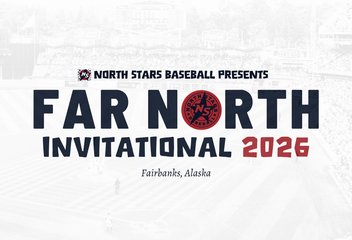 2026 Far North Invitational Presented by North Stars Baseball